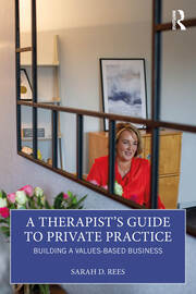 A Therapist’s Guide to Private Practice: Building a Values-based Business book cover