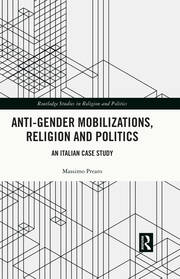 Anti-Gender Mobilizations, Religion and Politics: An Italian Case Study book cover