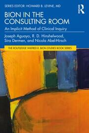 Bion in the Consulting Room: An Implicit Method of Clinical Inquiry book cover