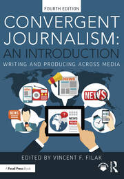 Convergent Journalism: An Introduction: Writing and Producing Across Media book cover