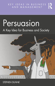 Persuasion: A Key Idea for Business and Society book cover
