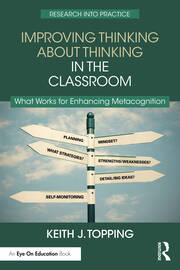 Improving Thinking About Thinking in the Classroom: What Works for Enhancing Metacognition book cover