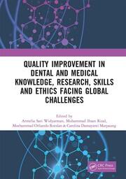 Quality Improvement in Dental and Medical Knowledge, Research, Skills and Ethics Facing Global Challenges: Proceedings of the International Conference on Technology of Dental and Medical Sciences (ICTDMS 2022), Jakarta, Indonesia, 8-10 December 2022 book cover