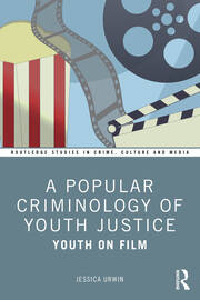 A Popular Criminology of Youth Justice: Youth on Film book cover