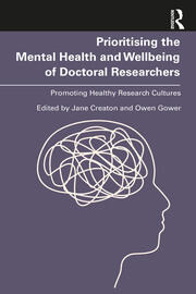 Prioritising the Mental Health and Wellbeing of Doctoral Researchers: Promoting Healthy Research Cultures book cover