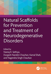 Natural Scaffolds for Prevention and Treatment of Neurodegenerative Disorders book cover