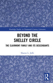 Beyond the Shelley Circle: The Clairmont Family and Its Descendants book cover