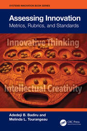 Assessing Innovation: Metrics, Rubrics, and Standards book cover
