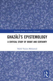 Ghazālī’s Epistemology: A Critical Study of Doubt and Certainty book cover