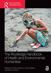 The Routledge Handbook of Health and Environmental Humanities book cover