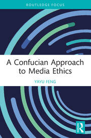 A Confucian Approach to Media Ethics book cover