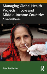 Managing Global Health Projects in Low and Middle-Income Countries: A Practical Guide book cover