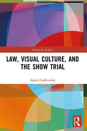 Law, Visual Culture, and the Show Trial book cover