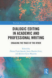 Dialogic Editing in Academic and Professional Writing: Engaging the Trace of the Other book cover