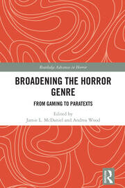 Broadening the Horror Genre: From Gaming to Paratexts book cover