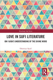 Love in Sufi Literature: Ibn 'Ajiba's Understanding of the Divine Word book cover