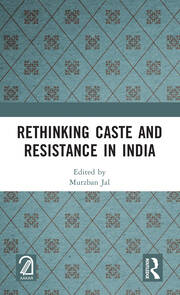 Rethinking Caste and Resistance in India book cover