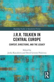 J.R.R. Tolkien in Central Europe: Context, Directions, and the Legacy book cover