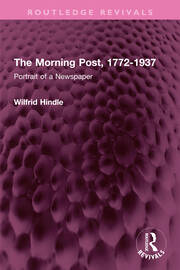 The Morning Post, 1772-1937: Portrait of a Newspaper book cover