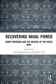 Recovering Naval Power: Henry Maydman and the Revival of the Royal Navy book cover