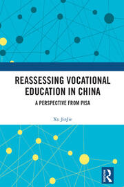 Reassessing Vocational Education in China: A Perspective From PISA book cover