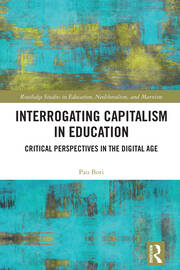 Interrogating Capitalism in Education: Critical Perspectives in the Digital Age book cover