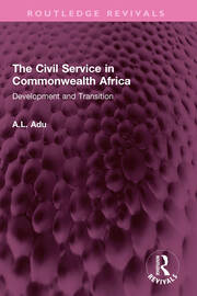 The Civil Service in Commonwealth Africa: Development and Transition book cover