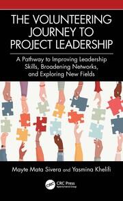 The Volunteering Journey to Project Leadership: A Pathway to Improving Leadership Skills, Broadening Networks, and Exploring New Fields book cover
