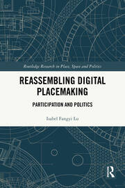 Reassembling Digital Placemaking: Participation and Politics book cover