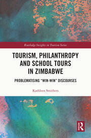 Tourism, Philanthropy and School Tours in Zimbabwe: Problematising “Win-Win” Discourses book cover