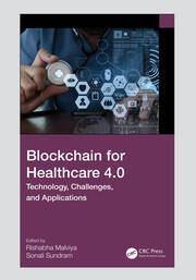Blockchain for Healthcare 4.0: Technology, Challenges, and Applications book cover
