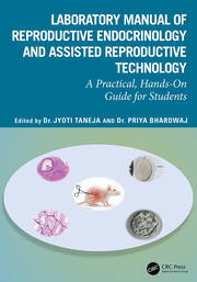 Laboratory Manual of Reproductive Biology and Assisted Reproductive Technologies: A Practical Hands-on Guide for Undergraduate Students book cover