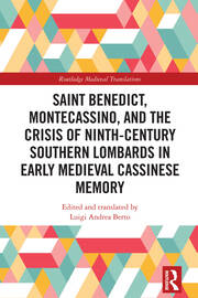 Saint Benedict, Montecassino, and the Crisis of Ninth-Century Southern Lombards in Early Medieval Cassinese Memory book cover