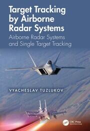 Target Tracking by Airborne Radar Systems: Airborne Radar Systems and Single Target Tracking book cover