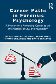 Career Paths in Forensic Psychology: A Primer for a Rewarding Career at the Intersection of Law and Psychology book cover