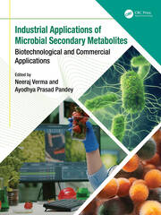 Industrial Applications of Microbial Secondary Metabolites: Biotechnological and Commercial Applications book cover