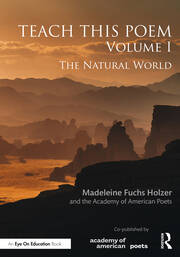 Teach This Poem, Volume I: The Natural World book cover