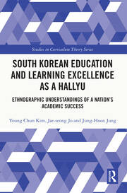 South Korean Education and Learning Excellence as a Hallyu: Ethnographic Understandings of a Nation’s Academic Success book cover