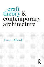 Craft Theory and Contemporary Architecture book cover