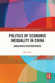 Politics of Economic Inequality in China: Unbalanced Responsiveness book cover