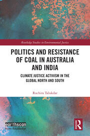 Politics and Resistance of Coal in Australia and India: Climate Justice Activism in the Global North and South book cover