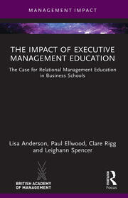 The Impact of Executive Management Education: The Case for Relational Management Education in Business Schools book cover