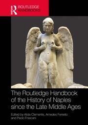 The Routledge Handbook of the History of Naples since the Late Middle Ages book cover