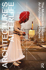 Architecture's Afterlife: The Multisector Impact of an Architecture Degree book cover