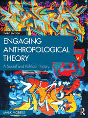 Engaging Anthropological Theory: A Social and Political History book cover