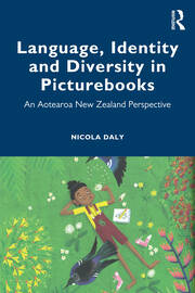 Language, Identity and Diversity in Picturebooks: An Aotearoa New Zealand Perspective book cover