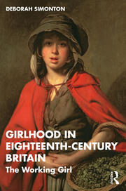 Girlhood in Eighteenth-Century Britain: The Working Girl book cover