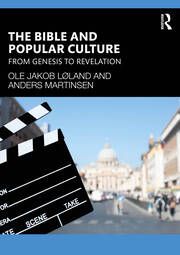 The Bible and Popular Culture: From Genesis to Revelation book cover