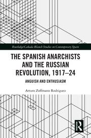 The Spanish Anarchists and the Russian Revolution, 1917–24: Anguish and Enthusiasm book cover