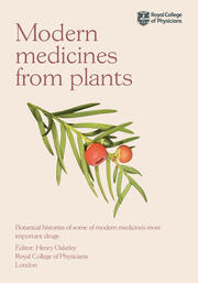 Modern Medicines from Plants: Botanical histories of some of modern medicine’s most important drugs book cover